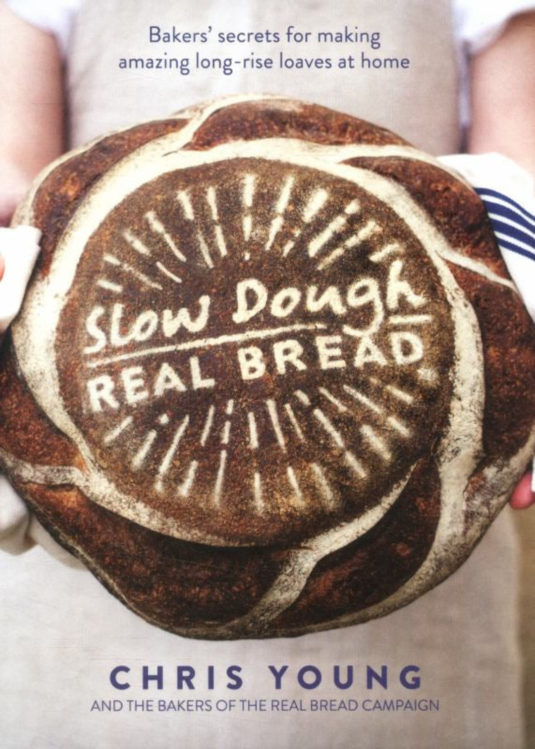 Slow Dough Real Bread