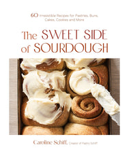 Load image into Gallery viewer, The Sweet Side of Sourdough Book
