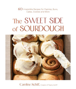 The Sweet Side of Sourdough Book