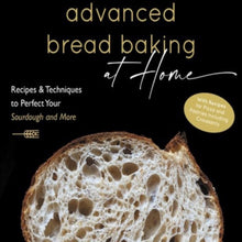 Load image into Gallery viewer, Advanced Bread Baking at Home Recipe book
