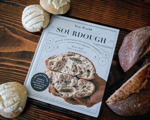 New World Sourdough Artisan Techniques for Creative Homemade Fermented Breads