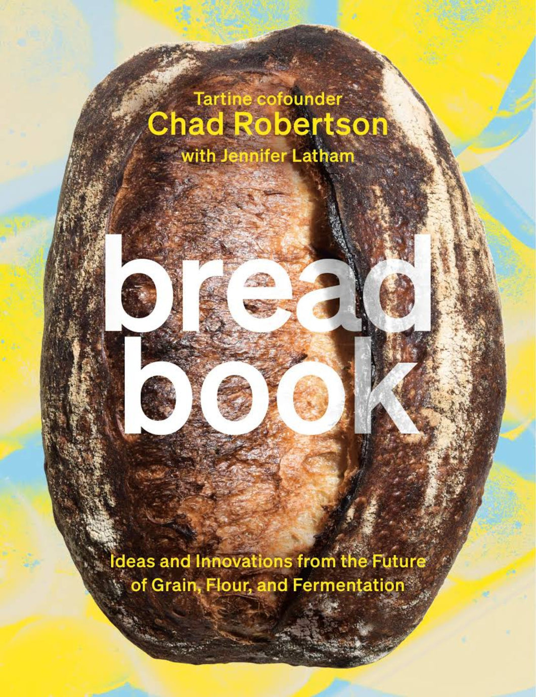 Bread Book by Chad Robertson