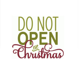 'Do Not Open 'til Christmas' Sticker